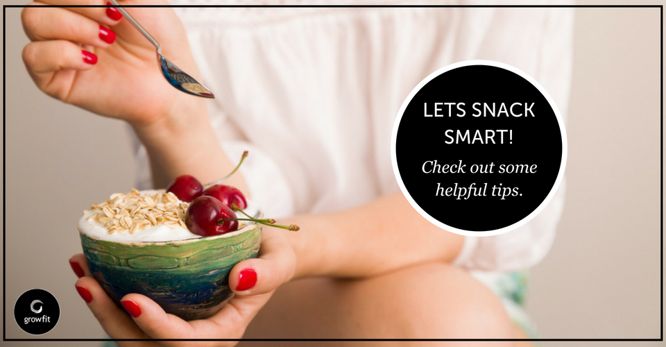 Helpful Tips To Snack Smart – Grow Fit